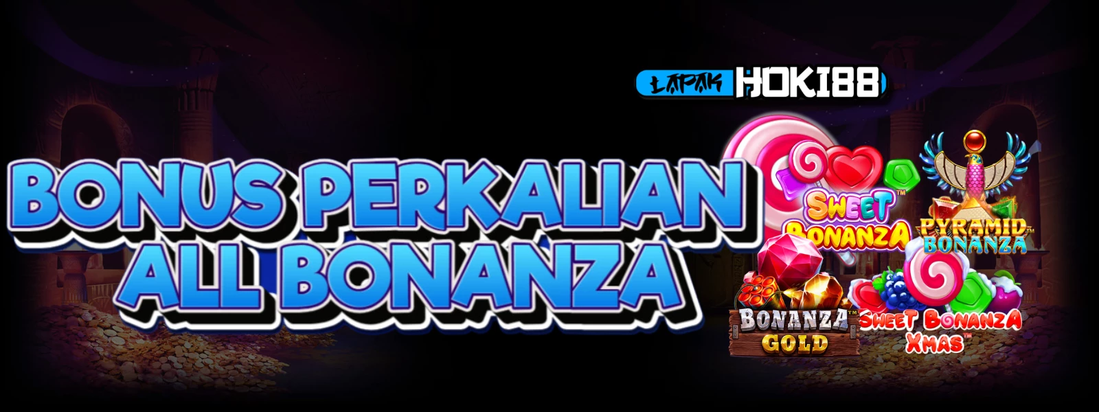 BONUS PERKALIAN BONANZA LAPAKHOKI88